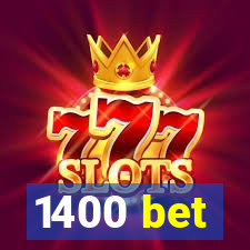 1400 bet